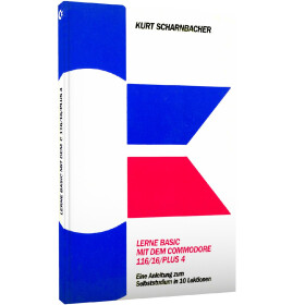 Lerne BASIC mit dem Commodore 116/16/Plus 4 - Eine...